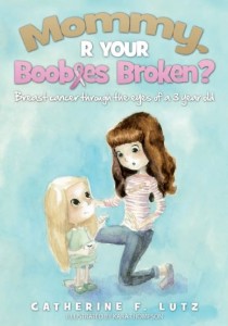 GML - Catherine Lutz book cover Mommy Are Your Boobies Broken